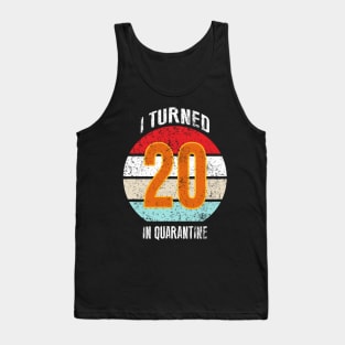 20th birthday in quarantine Tank Top